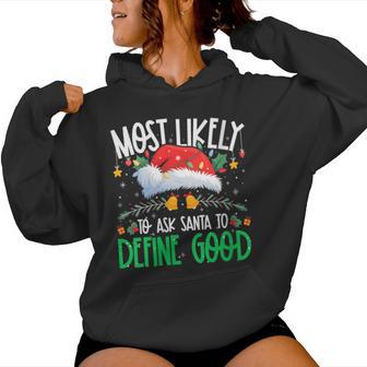 Most Likely To Ask Santa To Define Good Matching Xmas Women Hoodie - Thegiftio UK