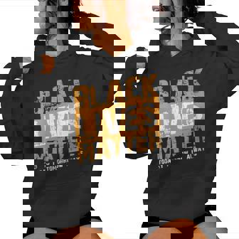 Lives Matter Aujourd'hui Demain Et Toujours Pride Sweat à capuche femme - Cadeauxyz