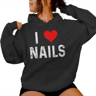 I Love Nails Heart Salon Manicurists Pedicurist Manicure Women's Hoodie | Mazezy