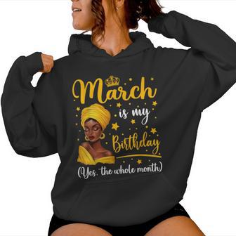 March Is My Birthday Headwrap Afro Woman Birthday Queen Women Hoodie - Thegiftio UK