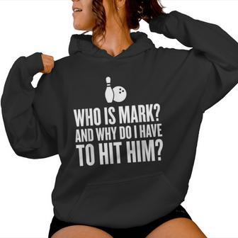 Who Is Mark Bowling For & Women Women Hoodie | Seseable CA