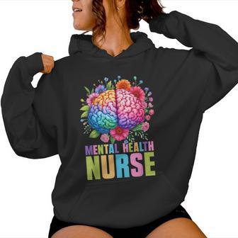 Mental Health Nurse Psychiatry Nursing Psychiatric Nurse Women Hoodie - Thegiftio UK