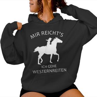 Mir Reicht's Ich Gehe Westernreiten Cowgirl Reiten Pferde Kapuzenpullover für Damen - Geschenkecke