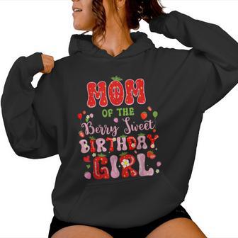 Mom Of The Berry Sweet Birthday Girl Strawberry Bday Party Women Hoodie - Thegiftio UK