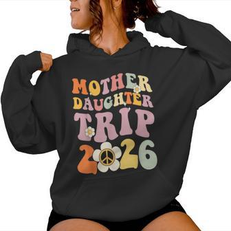 Mother Daughter Trip 2026 Matching Mom Daughter Weekend Women Hoodie - Thegiftio UK