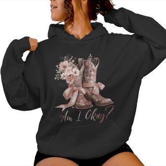 Am I Okay Boot Western Texas Cowgirl Coquette Bow Girl Women Hoodie - Thegiftio UK