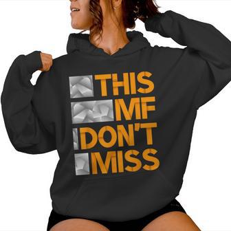 Orange This Mf Don't Miss Orange Color Graphic Women Hoodie - Thegiftio UK