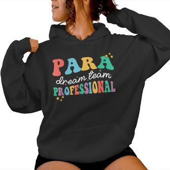 Para Paraprofessional Dream Crew Team Back To School Teacher Women Hoodie - Thegiftio UK