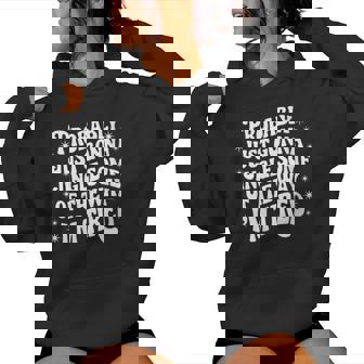 Probably Just Gonna Jingle Some Of The Way I'm Tired Holiday Women Hoodie | Seseable FR