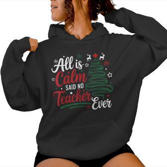 Retro Christmas Tree All Is Calm Said No Teacher Ever Women Hoodie - Thegiftio UK