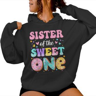 Sister Of The Sweet One 1St Birthday Donut Bday Party Women Hoodie - Thegiftio UK