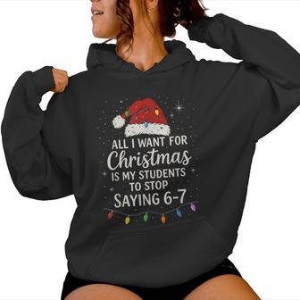 Students Saying 6-7 67 Six Seven Teacher Christmas Women Hoodie - Thegiftio UK