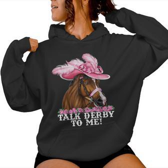 Talk Derby To Me Horse Racing Derby Day Women Hoodie - Thegiftio