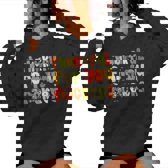 Thankful For You Fuckers Thanksgiving Turkey Women Women Hoodie - Thegiftio