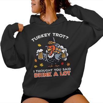 Thanksgiving Turkey Trot Thought You Said Fall Dad Women Women Hoodie - Monsterry