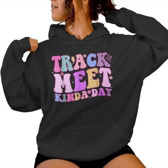 Track Meet Kinda Day Track And Field Mom Runner Running Women Hoodie - Thegiftio UK