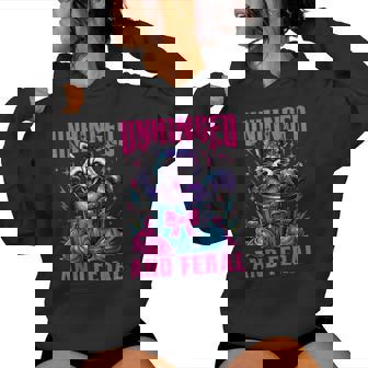Unhinged And Feral Raccoon Cute Feral Girl Racoon Lover Women Hoodie - Monsterry