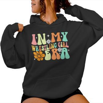 In My Wrestling Girl Era Wrestler Wrestle Groovy Women Women Hoodie - Thegiftio UK