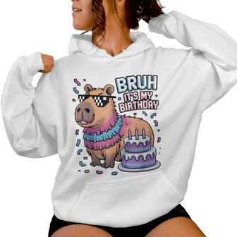 Bruh It's My Birthday Capybara Pinata Boy Girl Birthday Women Hoodie - Thegiftio UK