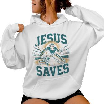 Christian Hockey Jesus Saves Goalie Humor Religious Hockey Women Hoodie - Thegiftio