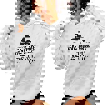 Cowgirl Save a Horse Ride a Cowboy Men Save a Horse Ride Me Women's Hoodie | Mazezy