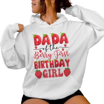 Dada Of The Berry First Birthday Girl Strawberry Lover Women Hoodie - Thegiftio UK