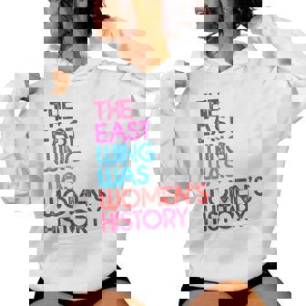 The East Wing Was Women’S History Mom Grandma Cute Tri-Blend Women Hoodie | Seseable CA