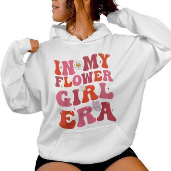 In My Flower Girl Era Retro Toddler Girl Wedding Cute Flower Women Hoodie - Thegiftio
