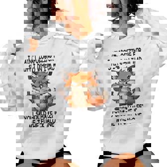 Fox I Ain't Apologizing For Shit I Do When I'm Mad Women Hoodie - Monsterry