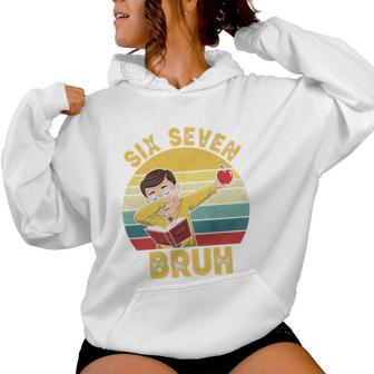 67 Meme Six Seven Bruh Retro Dabbing Teacher School Women Hoodie - Thegiftio UK