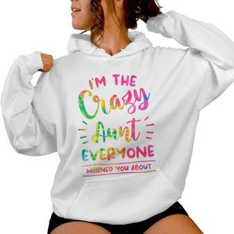 I'm The Crazy Aunt Everyone Warned You About Tie Dye Auntie Women Hoodie - Thegiftio UK
