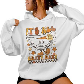 It’S All Gravy Baby Retro Groovy Happy Thanksgiving Women Hoodie - Monsterry