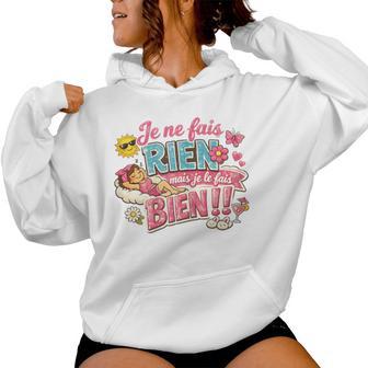 Je Ne Fais Rien Cadeau Original Humour Anniversaire Sweat à capuche femme - Cadeauxyz