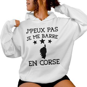Je Peux Pas Je Me Barre En Corse Cadeau Humour Homme Sweat à capuche femme - Cadeauxyz