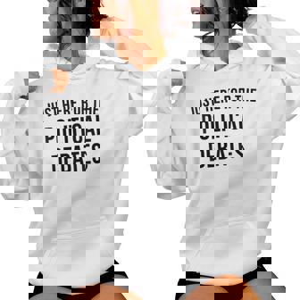 Just Here For The Political Debates Family Gathering Sarcasm Women's Hoodie | Mazezy