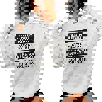 Literary Warning May Start Talking About World War II WW Women's Hoodie | Mazezy