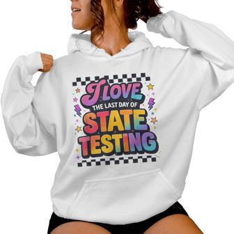 Retro Test Day I Love The Last Day Of State Testing Teacher Women Hoodie - Seseable