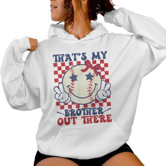 Retro That's My Brother Out There Baseball Sister Mom Girl Women Hoodie - Thegiftio UK