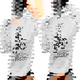 I Ride Downhill What's Your Superpower Women's Hoodie | Mazezy