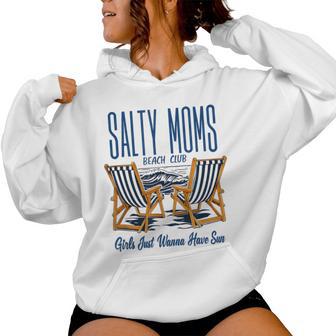 Salty Moms Beach Club Girls Just Wanna Have Sun Mom Women Hoodie | Mazezy