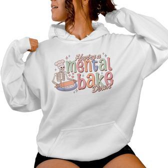 Skeleton Baker Baking Lover Groovy Having A Mental Bake Down Women Hoodie - Thegiftio UK