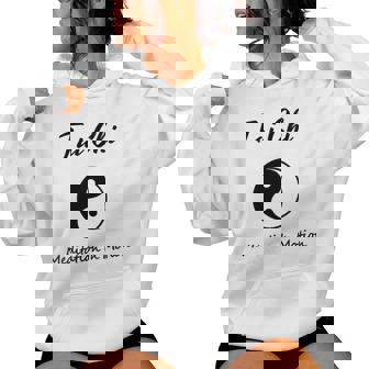 Tai Chi Meditation In Motion Martial Arts Women Hoodie - Thegiftio