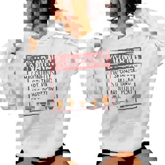 Warning May Spontaneously Start Talking Pottery Meme ON Back Women's Hoodie | Mazezy