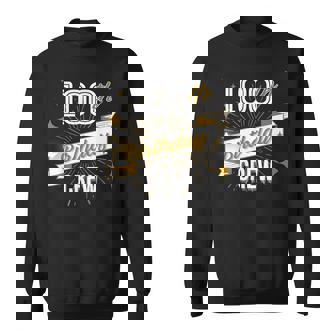 100Th Birthday Crew 100 Years Old Attend Bday Party Vintage Sweatshirt - Thegiftio