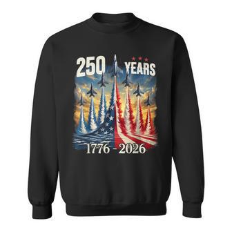 250 Years 1776-2026 Fighter Jets Usa Flag 250Th Birthday Sweatshirt - Thegiftio UK