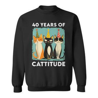 40 Years Of Cattitude 40Th Birthday Cat Lover 40 Years Old Sweatshirt - Thegiftio UK