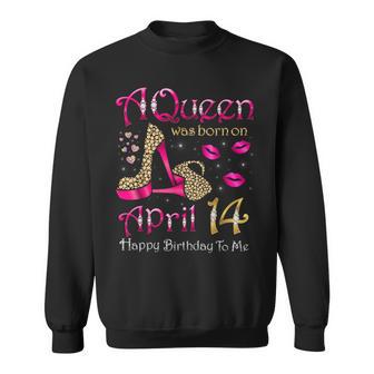 4月14日に女王が生まれた私にお誕生日おめでとう スウェットシャツ - Kawaiitshirt