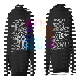 50Th Birthday Cruise Squad 50Th Birthday Cruise Party Sweatshirt | Mazezy