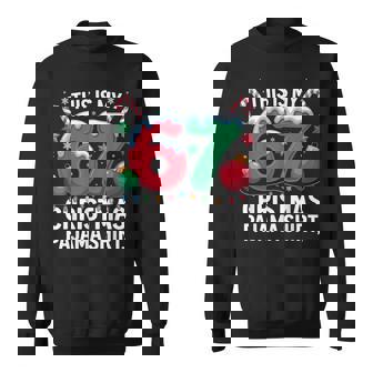 This Is My 6 7 Christmas Pajama Matching Family Sweatshirt | Mazezy