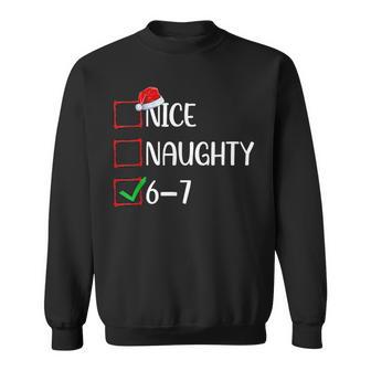 6-7 Meme Nice Naughty 67 Christmas Brain Rot Santa Hat Sweatshirt - Monsterry